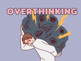 Overthinking có phải bệnh tâm thần? 7 dấu hiệu cho thấy bạn đang bị overthinking